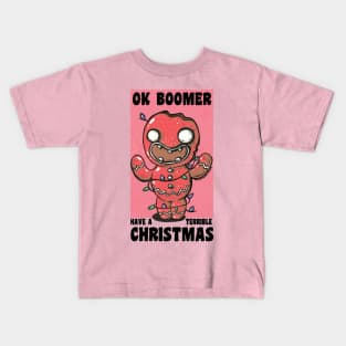 Ok Boomer Have A Terrible Christmas! Kids T-Shirt